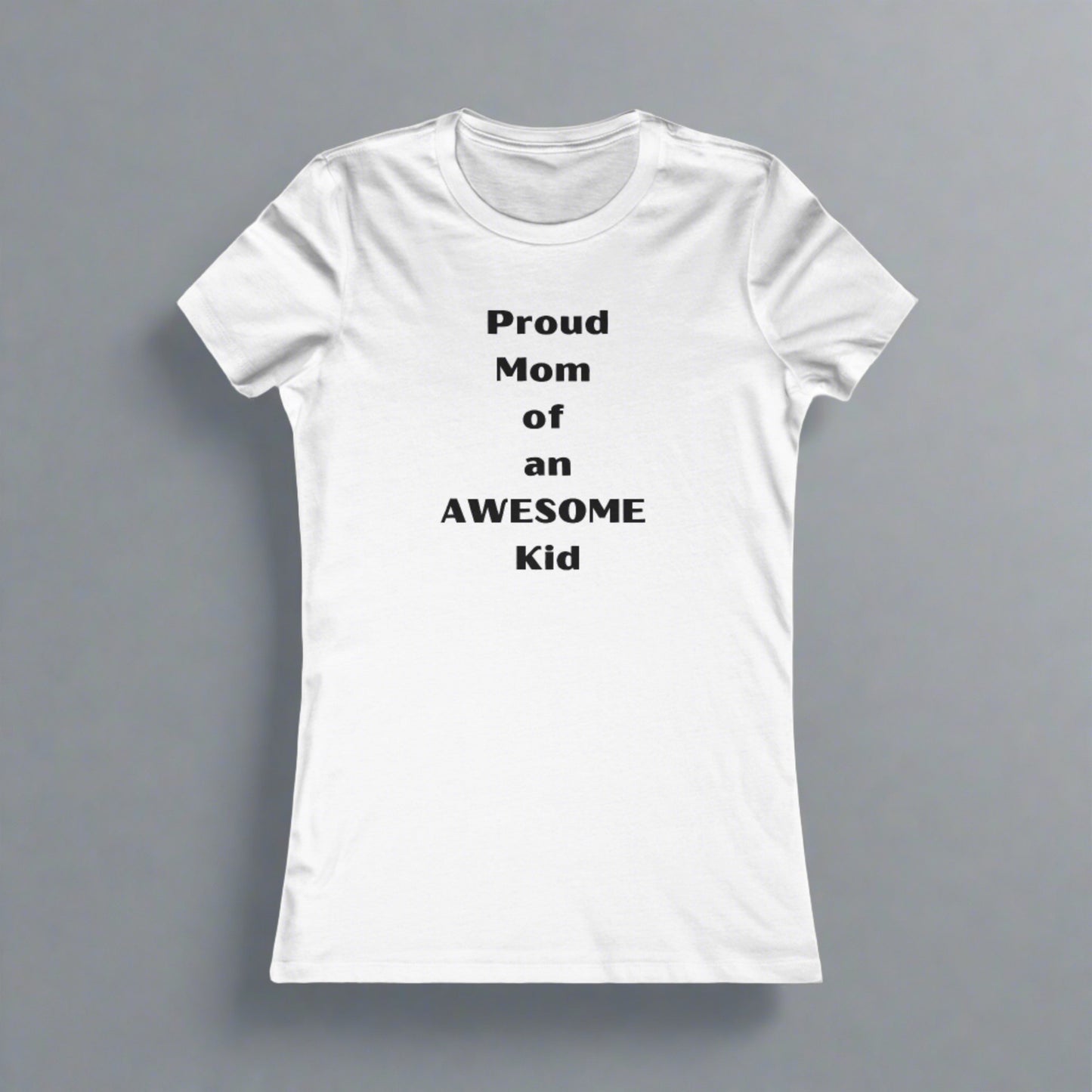 Sarcastic Mother's Day -Only Child, Boy- Women's Favorite White Tee