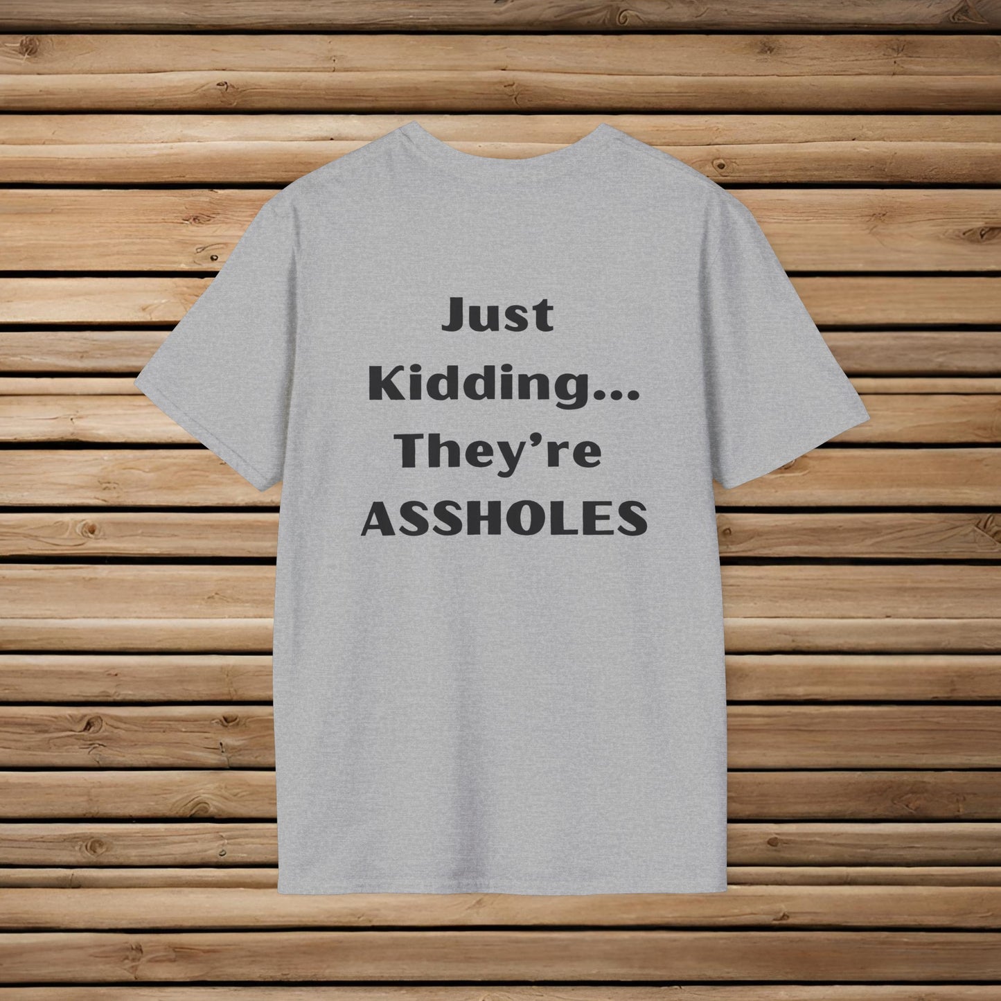 Sarcastic Mother's Day- Unisex Soft Style T-Shirt
