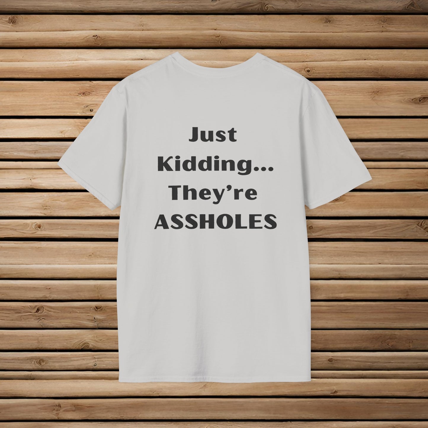 Sarcastic Mother's Day- Unisex Soft Style T-Shirt