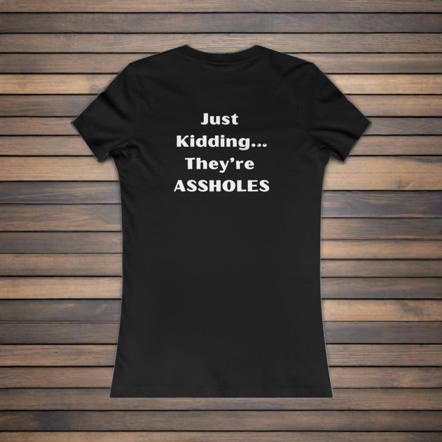 Sarcastic Mother's Day Women's Favorite Tee