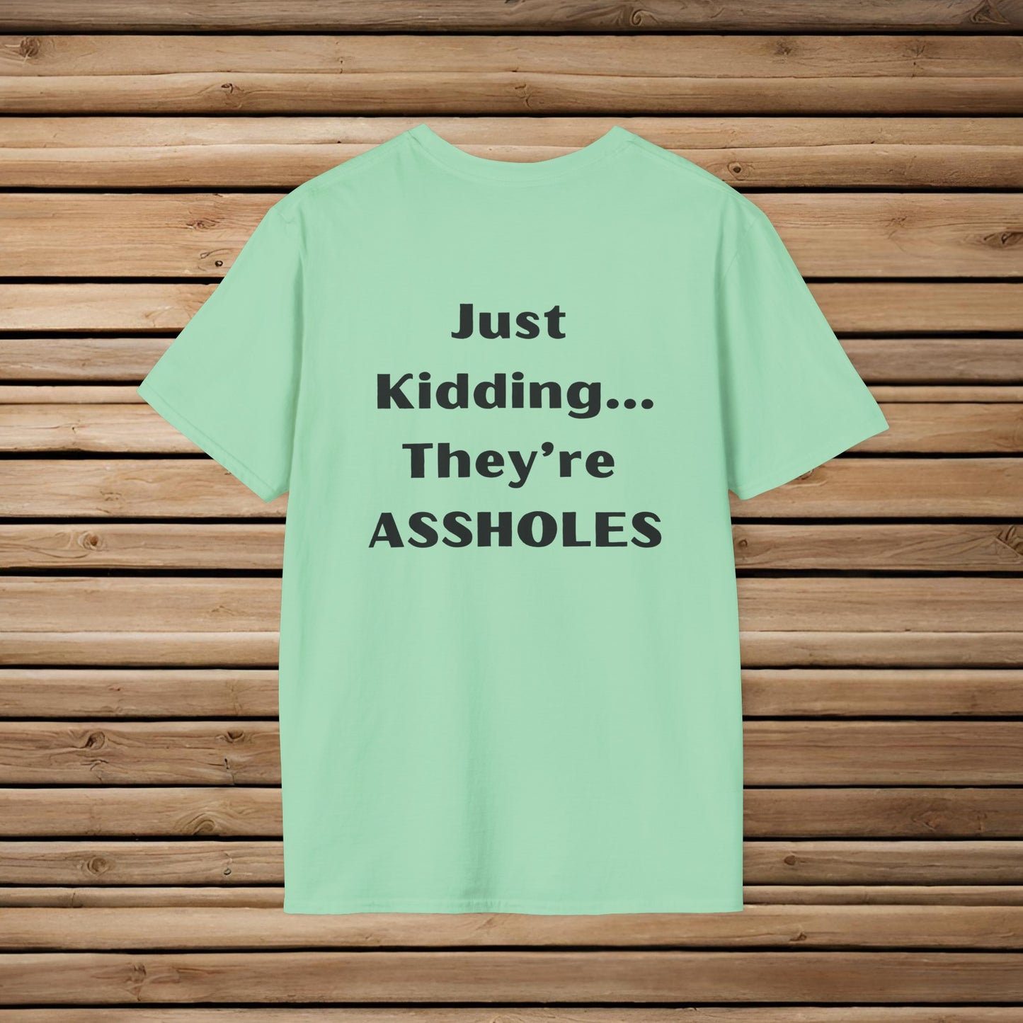 Sarcastic Mother's Day- Unisex Soft Style T-Shirt