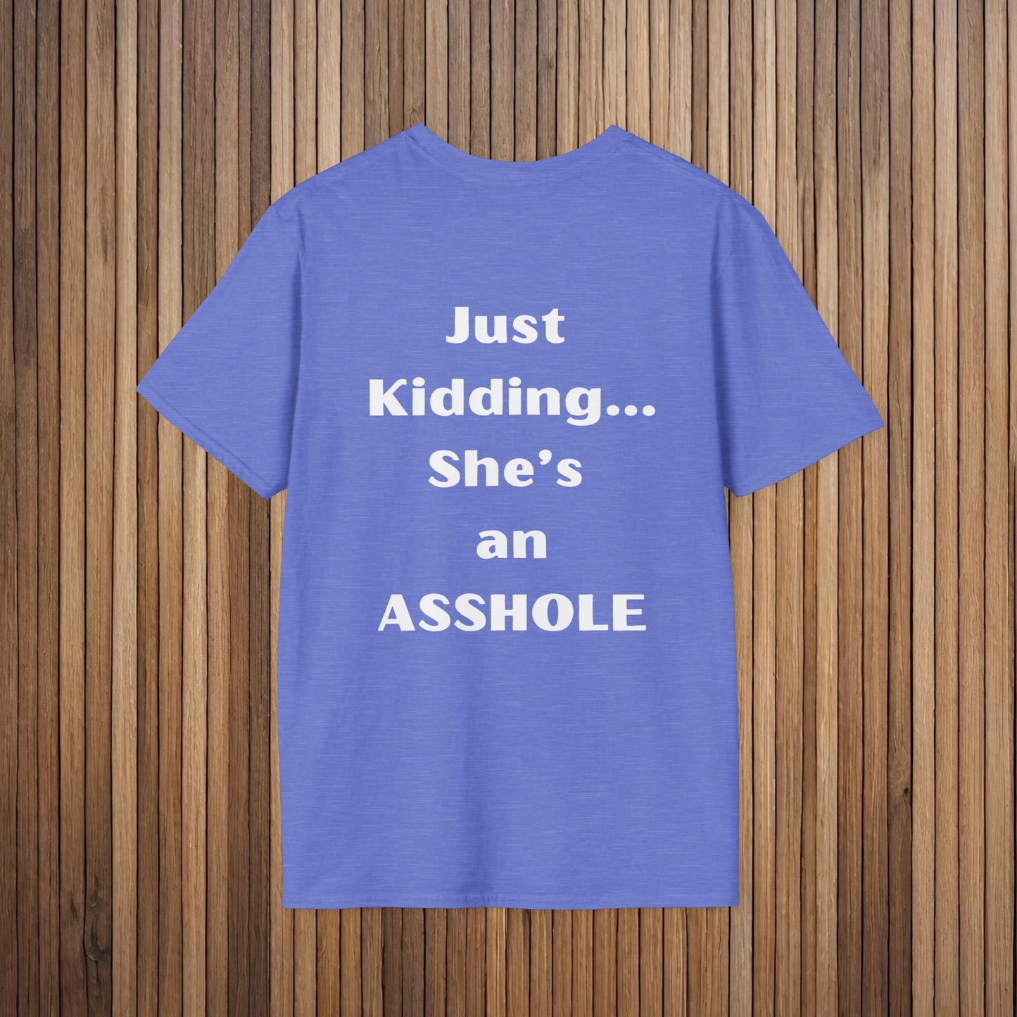 Sarcastic Mother's Day -Only Child, Girl- Unisex Soft Style T-Shirt
