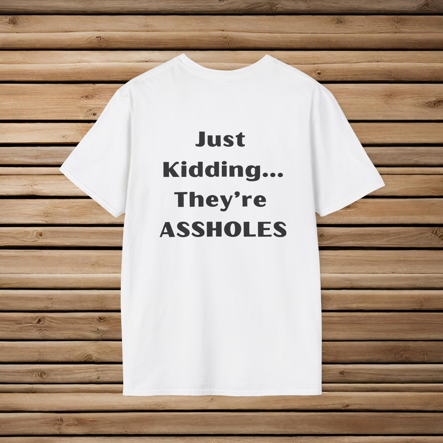 Sarcastic Mother's Day- Unisex Soft Style T-Shirt