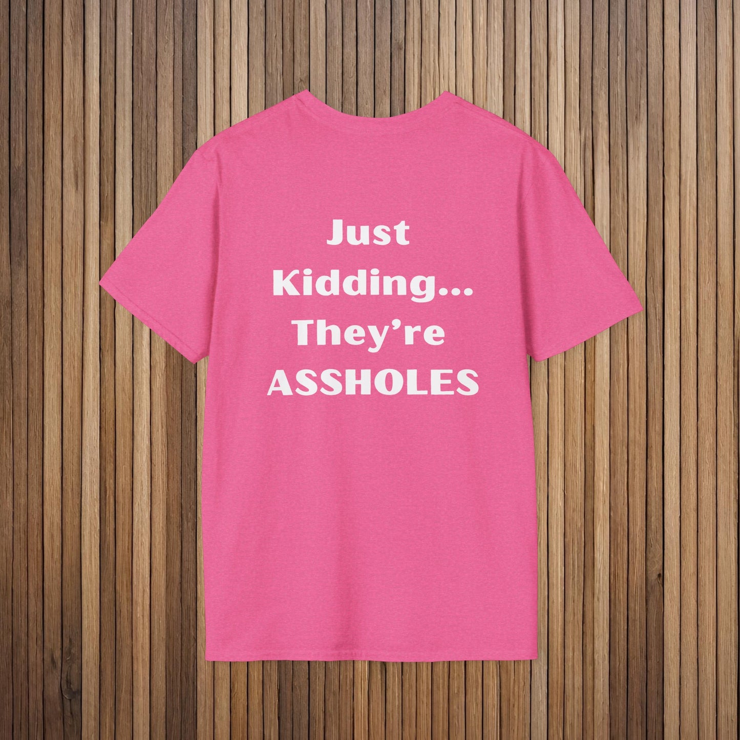 Sarcastic Mother's Day Unisex Soft Style T-Shirt