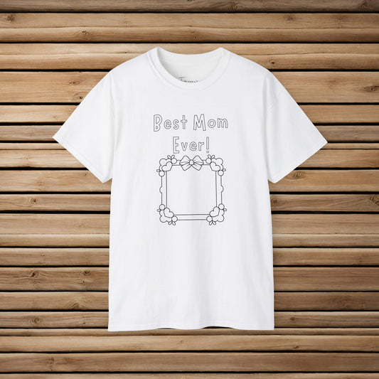 Color Me In & Draw "Best Mom Ever!"  Unisex Ultra Cotton Tee